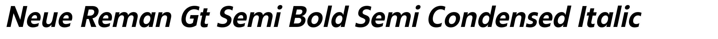 Neue Reman Gt Semi Bold Semi Condensed Italic